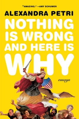 Nothing Is Wrong and Here Is Why: Essays book