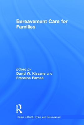 Bereavement Care for Families by David W Kissane