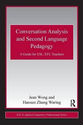 Conversation Analysis and Second Language Pedagogy by Jean Wong