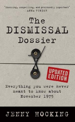 The Dismissal Dossier Updated Edition by Jenny Hocking