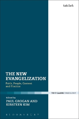 The The New Evangelization: Faith, People, Context and Practice by Kirsteen Kim