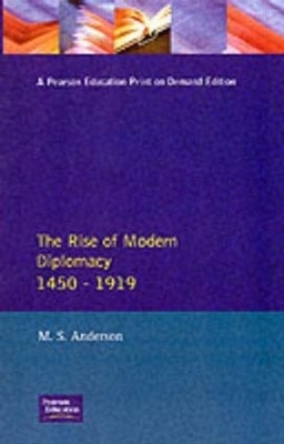 The Rise of Modern Diplomacy 1450 - 1919 book