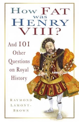 How Fat Was Henry VIII? book