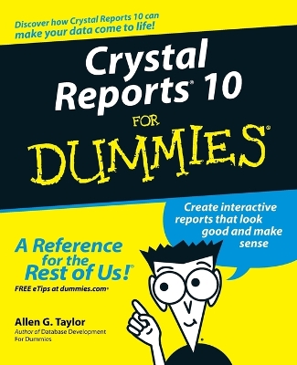 Crystal Reports 10 For Dummies book