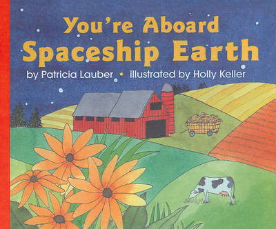 You're Aboard Spaceship Earth by Patricia Lauber