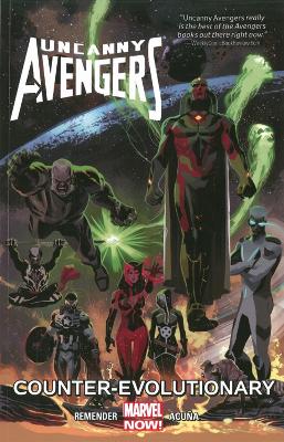 Uncanny Avengers Volume 1: Counter-evolutionary by Rick Remender