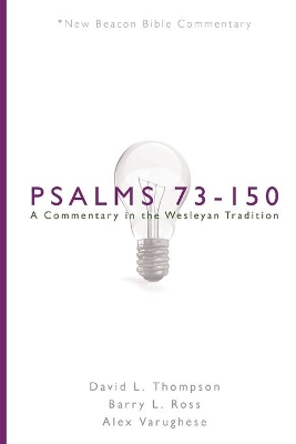 Nbbc, Psalms 73-150: A Commentary in the Wesleyan Tradition book