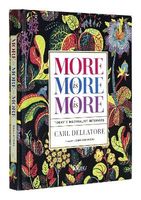 More is More is More: Today's Maximalist Interiors book