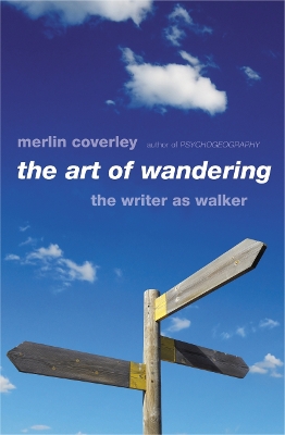 The Art of Wandering: The Writer as Walker book