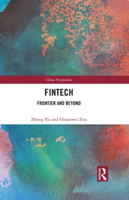 Fintech: Frontier and Beyond by Zhong Xu