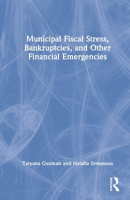 Municipal Fiscal Stress, Bankruptcies, and Other Financial Emergencies book