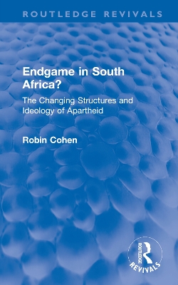 Endgame in South Africa?: The Changing Structures and Ideology of Apartheid book