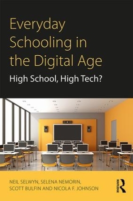 Everyday Schooling in the Digital Age by Neil Selwyn