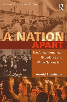 A Nation Apart: The African-American Experience and White Nationalism by Arnold Birenbaum