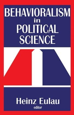 Behavioralism in Political Science by Richard J. Gelles