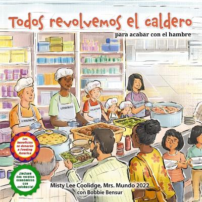 Todos Revolvemos El Caldero (We All Stir the Pot): !Para Acabar Con El Hambre! (to End Hunger!) book