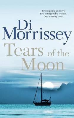 Tears of the Moon by Di Morrissey