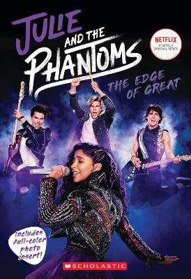 Julie and the Phantoms: The Edge of Great (Season One Novelization) book