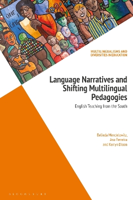 Language Narratives and Shifting Multilingual Pedagogies: English Teaching from the South by Dr Belinda Mendelowitz