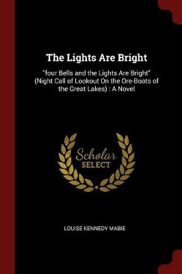 Lights Are Bright by Louise Kennedy Mabie