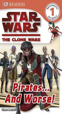 Star Wars Clone Wars Pirates... and Worse! book