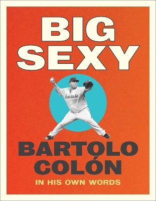 Big Sexy: In His Own Words book