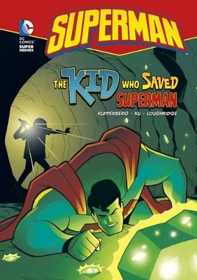 Kid Who Saved Superman book