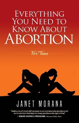 Everything You Need to Know about Abortion for Teens book