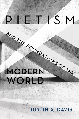 Pietism and the Foundations of the Modern World book