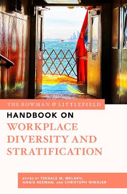 The Rowman & Littlefield Handbook on Workplace Diversity and Stratification book