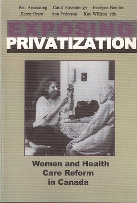Exposing Privatization by Pat Armstrong
