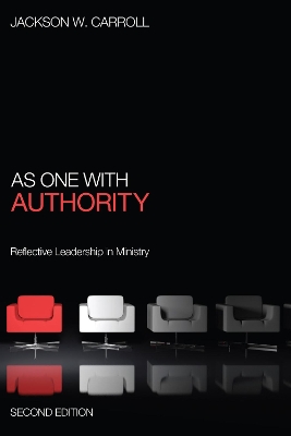 As One with Authority, Second Edition by Jackson W Carroll