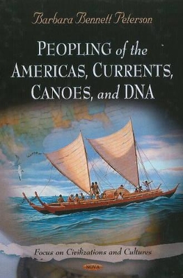 Peopling of the Americas, Currents, Canoes, & DNA book