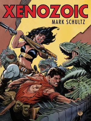 Xenozoic by Mark Schultz