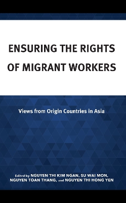 Ensuring the Rights of Migrant Workers: Views from Origin Countries in Asia book