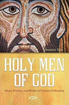 Holy Men of God: Kings, Priests, and Monks in Eastern Orthodoxy book