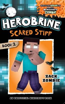 Herobrine's Wacky Adventures #2: Herobrine Scared Stiff book