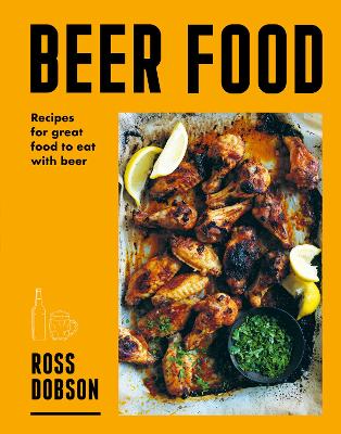 Beer Food: Recipes for great food to eat with beer book