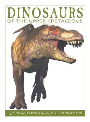Dinosaurs of the Upper Cretaceous by David West