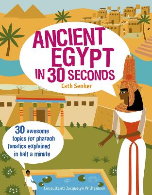 Ancient Egypt in 30 Seconds book
