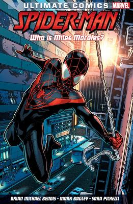 Ultimate Comics Spider-man: Who Is Miles Morales?: Deluxe Hard Cover Edition book