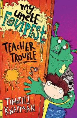 My Uncle Foulpest: Teacher Trouble book
