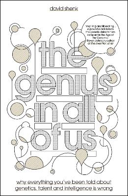 The Genius in All of Us by David Shenk