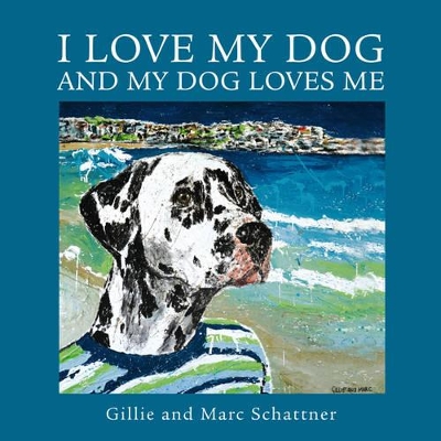 I Love My Dog and My Dog Loves Me book