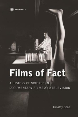 Films of Fact - A History of Science Documentary on Film and Television book