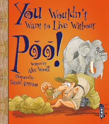 You Wouldn't Want To Live Without Poo! book