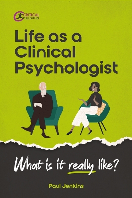 Life as a clinical psychologist: What is it really like? book