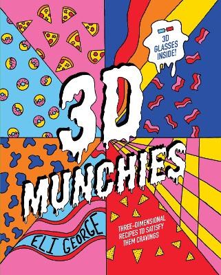 3D Munchies: Three-dimensional recipes to satisfy them cravings book