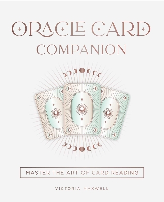 Oracle Card Companion: Master the art of card reading book