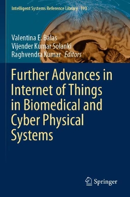 Further Advances in Internet of Things in Biomedical and Cyber Physical Systems book